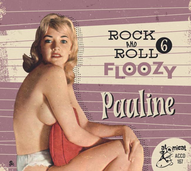 V.A. - Rock And Roll Floozy Vol 6 Pauline